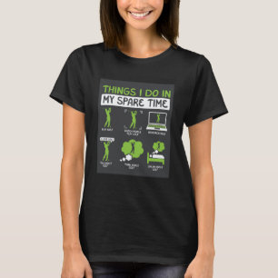 Dinge, die ich in meiner Freizeit Golf tue T-Shirt