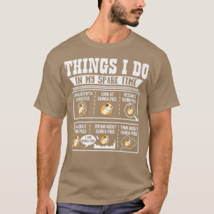 Dinge, die ich in meiner Freizeit Guinea Pig Cavy T-Shirt