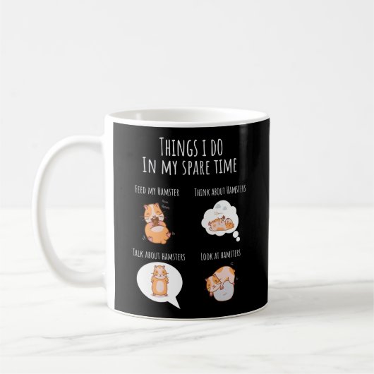 Dinge, die ich in meiner Freizeit Hamster Sweet Ha Kaffeetasse (Links)