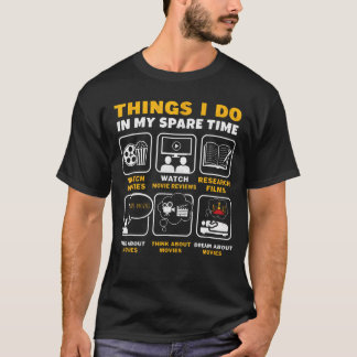 Dinge, die ich in meiner Freizeit im Kino mache T-Shirt