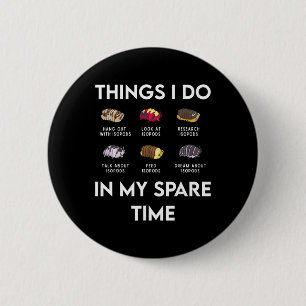 Dinge, die ich in meiner Freizeit Isopode Insekten Button
