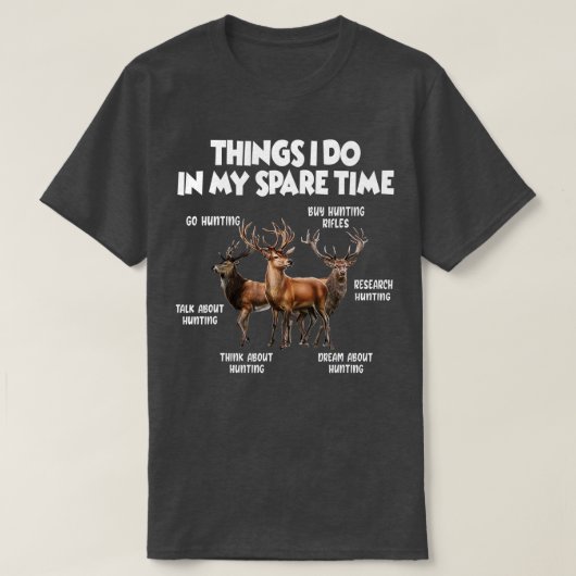 Dinge, die ich in meiner Freizeit Jagd tue T-Shirt (Design vorne)