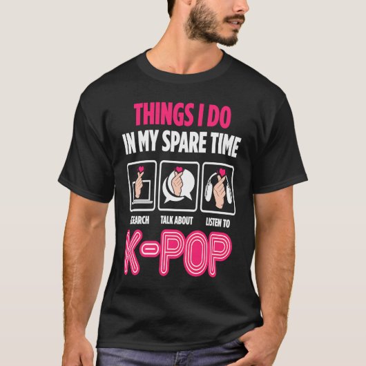 Dinge, die ich in meiner Freizeit Kpop tue T-Shirt (Vorderseite)