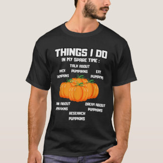 Dinge, die ich in meiner Freizeit Kürbis _ Kürbiss T-Shirt