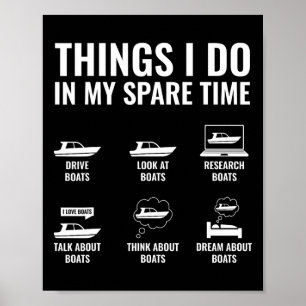 Dinge, die ich in meiner Freizeit lustige Boot Cap Poster