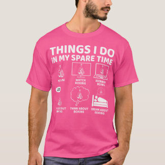 Dinge, die ich in meiner Freizeit lustige Boxen Lo T-Shirt