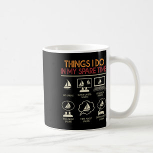 Dinge, die ich in meiner Freizeit lustige Segelboo Kaffeetasse