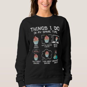 Dinge, die ich in meiner Freizeit mache, backe Kuc Sweatshirt