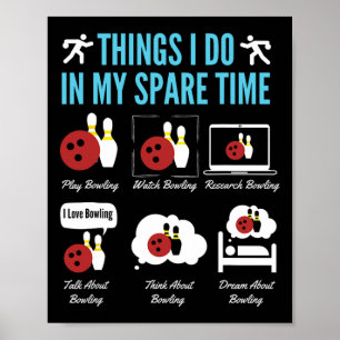 Dinge, die ich in meiner Freizeit mache Bowling Poster