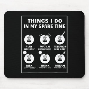 Dinge, die ich in meiner Freizeit mache Disc Golf Mousepad