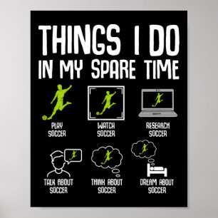 Dinge, die ich in meiner Freizeit mache Fußball Ju Poster