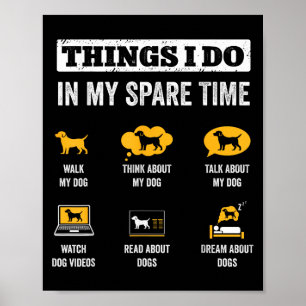 Dinge, die ich in meiner Freizeit mache, Hunde-Vat Poster
