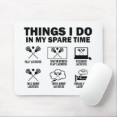 Dinge, die ich in meiner Freizeit mache Lacrosse Mousepad (Mit Mouse)