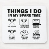 Dinge, die ich in meiner Freizeit mache Lacrosse Mousepad (Vorne)