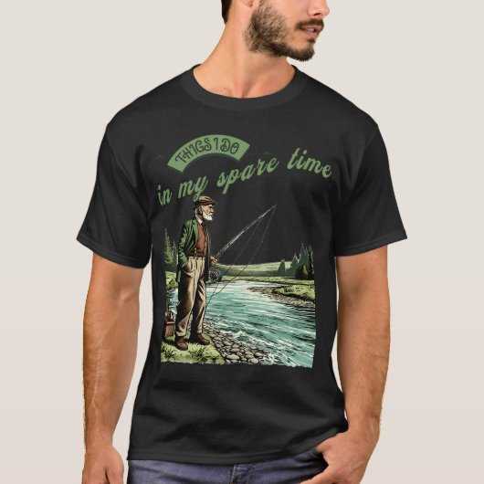 Dinge, die ich in meiner Freizeit mache Lustiger A T-Shirt (Vorderseite)