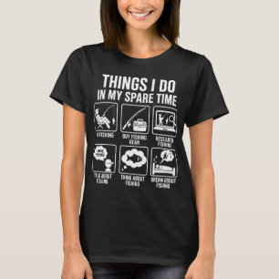 Dinge, die ich in meiner Freizeit mache Lustiger A T-Shirt