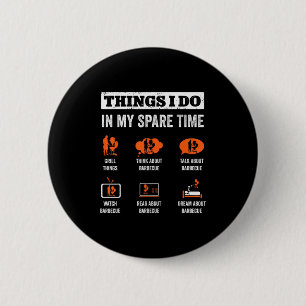 Dinge, die ich in meiner Freizeit mache Lustiger B Button