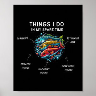 Dinge die ich in meiner Freizeit mache Lustiges An Poster