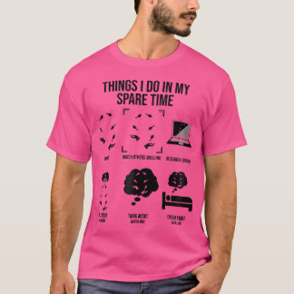 Dinge, die ich in meiner Freizeit mache Lustiges J T-Shirt