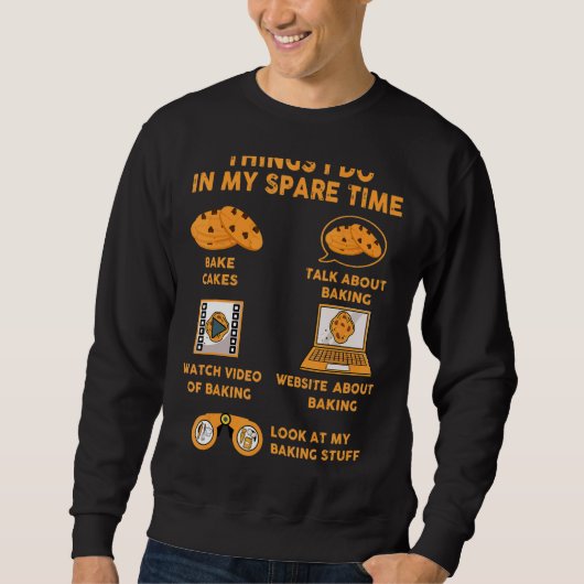 Dinge, die ich in meiner Freizeit mache Sweatshirt (Vorderseite)