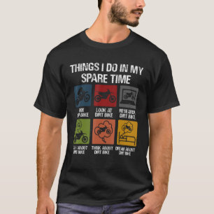 Dinge, die ich in meiner Freizeit machen motocross T-Shirt