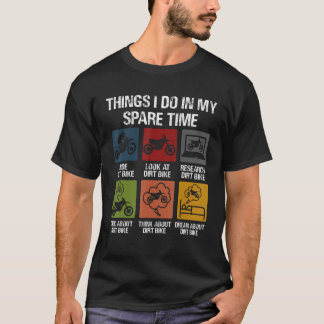 Dinge, die ich in meiner Freizeit machen motocross T-Shirt