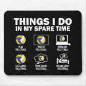 Dinge, die ich in meiner Freizeit machen Volleybal Mousepad (Vorne)