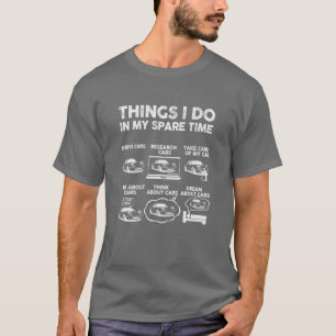 Dinge, die ich in meiner Freizeit Miata MX5 mache T-Shirt