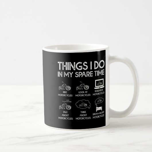 Dinge, die ich in meiner Freizeit Motorrad-Fahrer. Kaffeetasse (Rechts)
