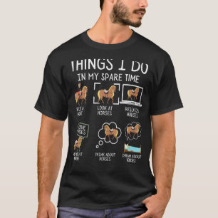 Dinge, die ich in meiner Freizeit Niedliche Pferde T-Shirt