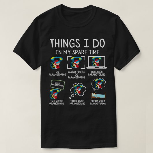 Dinge, die ich in meiner Freizeit paramotoring Par T-Shirt (Design vorne)