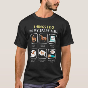 Dinge, die ich in meiner Freizeit Pferd für Mädche T-Shirt