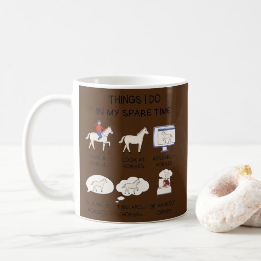 Dinge, die ich in meiner Freizeit Pferde Geschenke Kaffeetasse (Mit Donut)