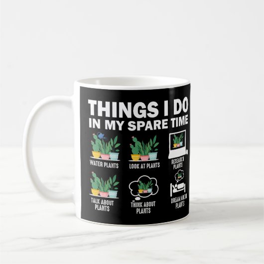 Dinge, die ich in meiner Freizeit-Pflanze tue Kaffeetasse (Links)