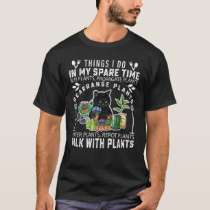 Dinge, die ich in meiner Freizeit Pflanzen Pflanze T-Shirt