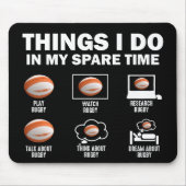 Dinge, die ich in meiner Freizeit Rugby tue Mousepad (Vorne)