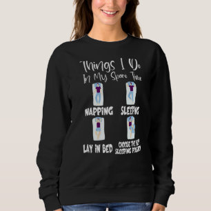 Dinge, die ich in meiner Freizeit schlafe für Lazy Sweatshirt