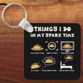 Dinge, die ich in meiner Freizeit taco Lover mexik Schlüsselanhänger (Vorderseite)