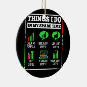 Dinge, die ich in meiner Freizeit Trading Crypto i Keramik Ornament (Rechts)