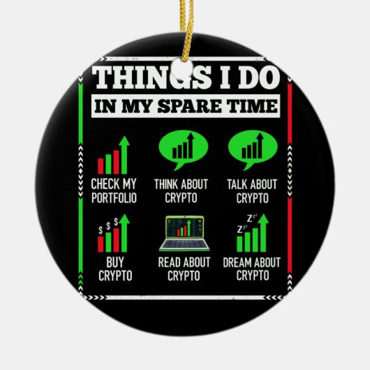 Dinge, die ich in meiner Freizeit Trading Crypto i Keramik Ornament (Vorne)