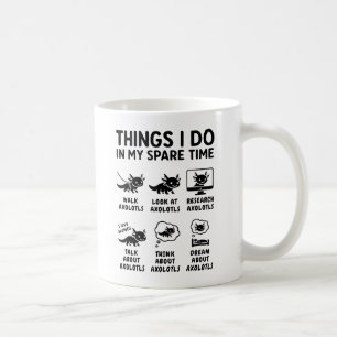 Dinge, die ich in meiner Freizeit tue Axolotl-Hobb Kaffeetasse
