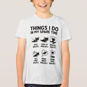 Dinge, die ich in meiner Freizeit tue Axolotl-Hobb Tri-Blend Shirt
