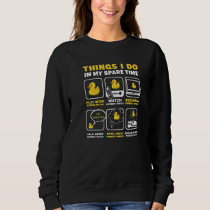 Dinge, die ich in meiner Freizeit tue Badeente Gum Sweatshirt