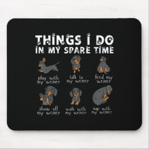 Dinge, die ich in meiner Freizeit tue Dachshund Sü Mousepad