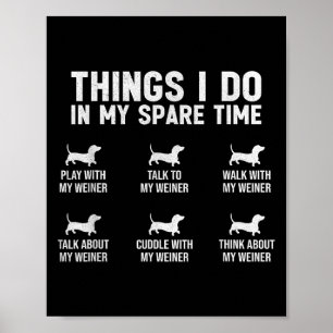 Dinge, die ich in meiner Freizeit tue Dachshund Wi Poster