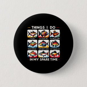 Dinge, die ich in meiner Freizeit tue, Funny Fishi Button