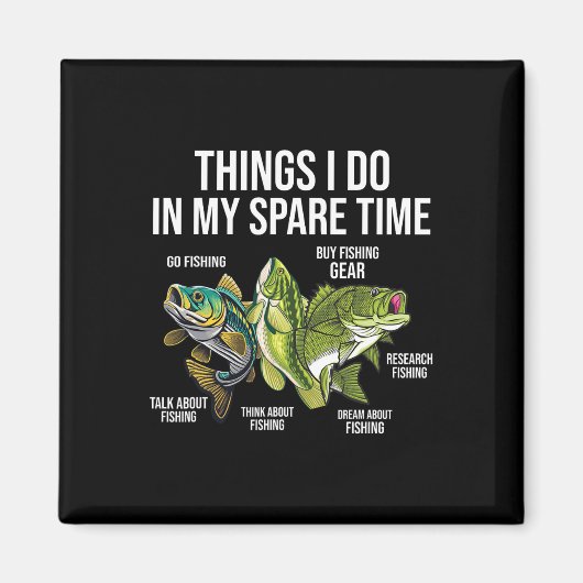 Dinge, die ich in meiner Freizeit tue, Funny Fishi Magnet (Vorne)