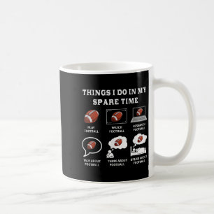 Dinge, die ich in meiner Freizeit tue Fußballliebh Kaffeetasse
