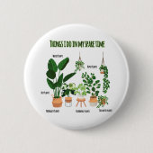 Dinge, die ich in meiner Freizeit tue - Gärtner, G Button (Vorderseite)