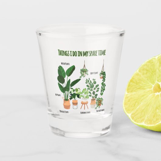 Dinge, die ich in meiner Freizeit tue - Gärtner, G Schnapsglas (Vorderseite)
